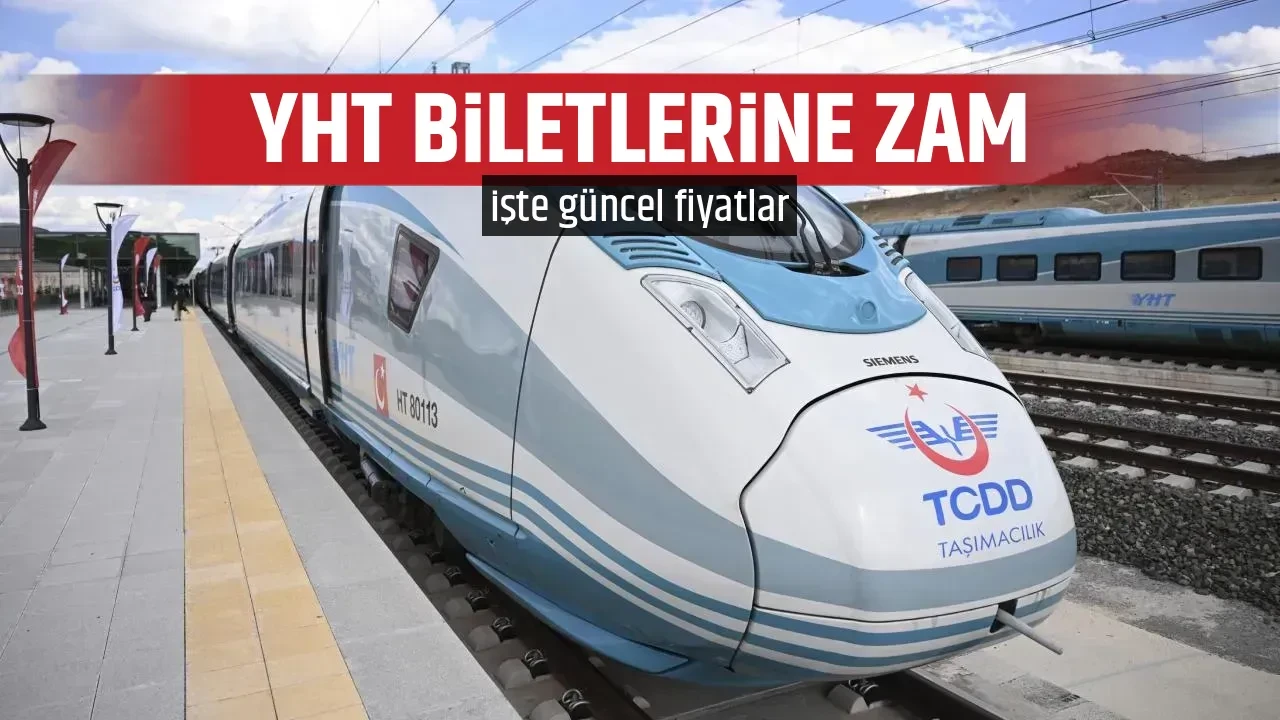YHT BİLETLERİNE ZAM