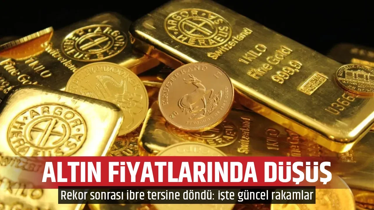 ALTIN FİYATLARINDA DÜŞÜŞ