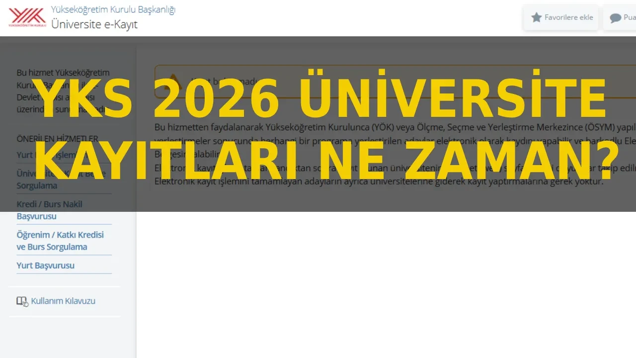 2026 YKS Üniversite kayıtları ne zaman, elektronik kayıt nasıl yapılır? ÖSYM üniversite kayıt için istenen belgeler neler? 
