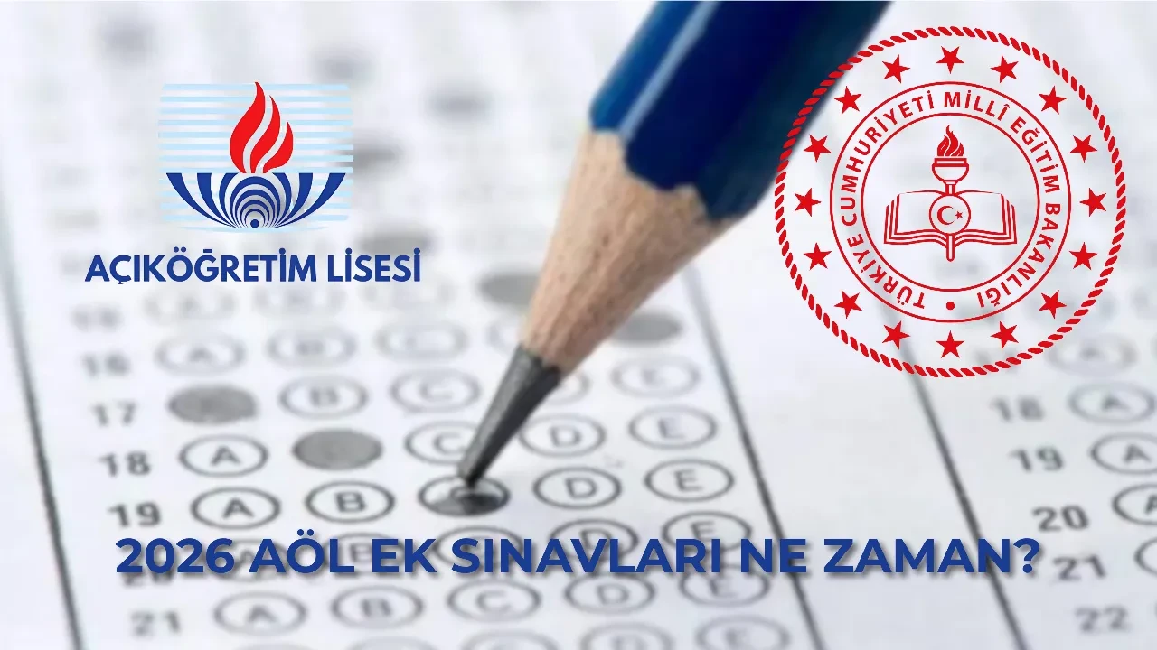 Açık Öğretim Lisesi'nden ek sınav duyurusu: AÖL ek sınavları ne zaman yapılacak, kimler ek sınava girecek?