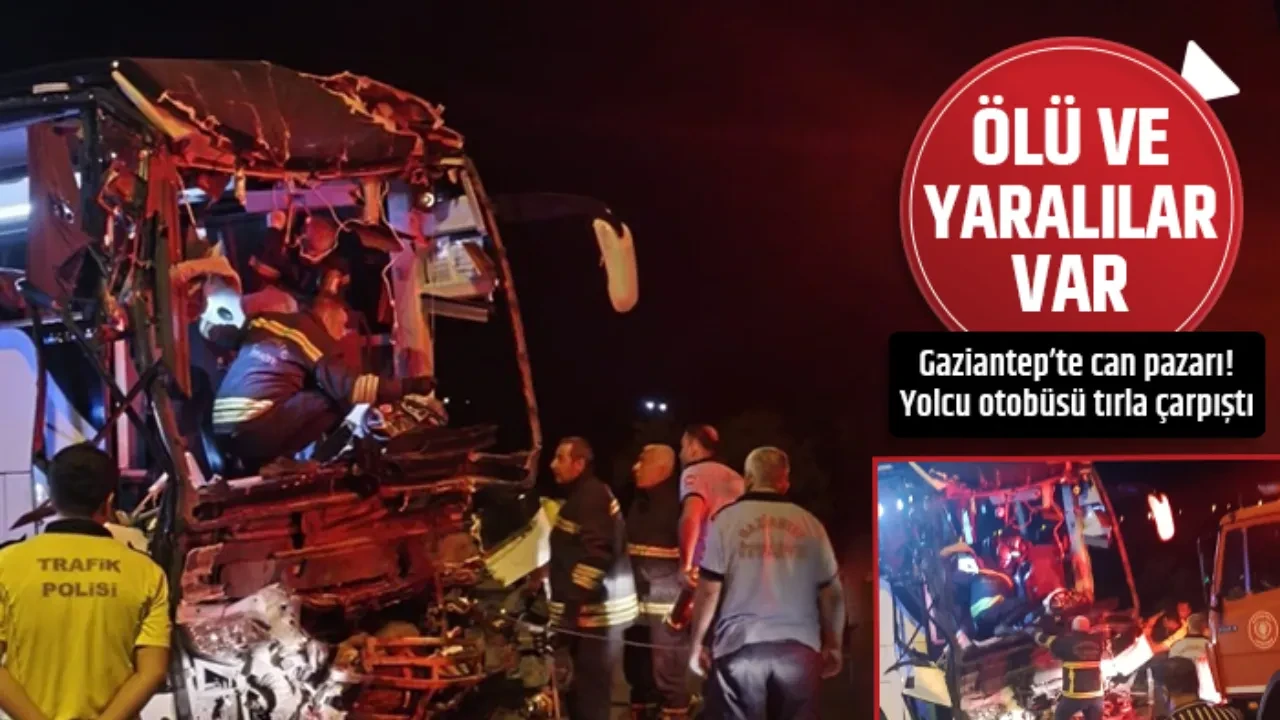 GAZİANTEP'TE KAZA SONRASI CAN PAZARI