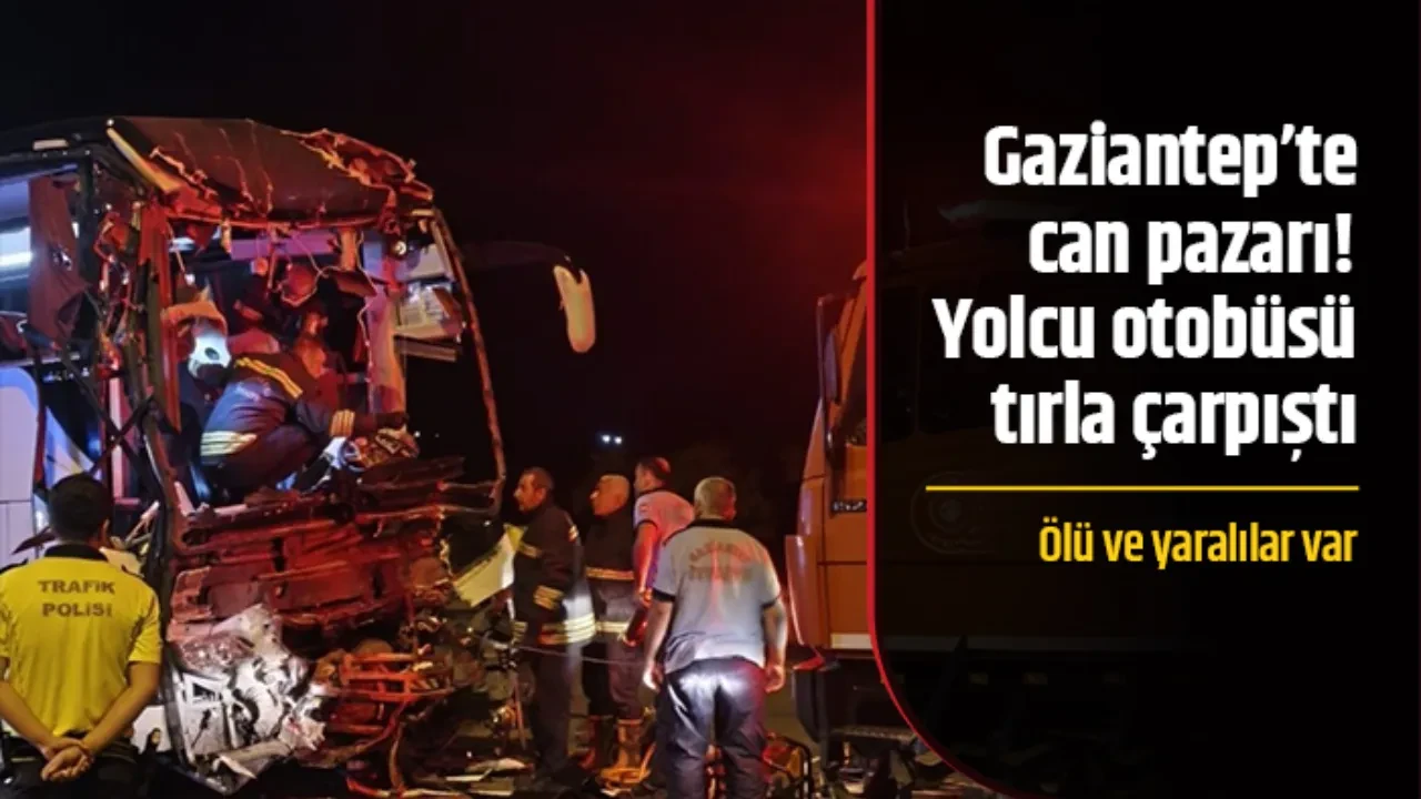 GAZİANTEP'TE KAZA SONRASI CAN PAZARI