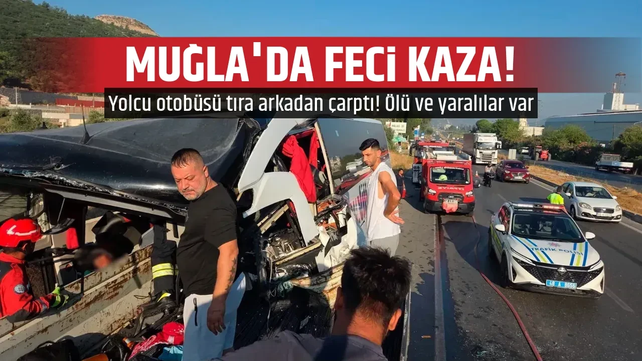 MUĞLA'DA FECİ KAZA!