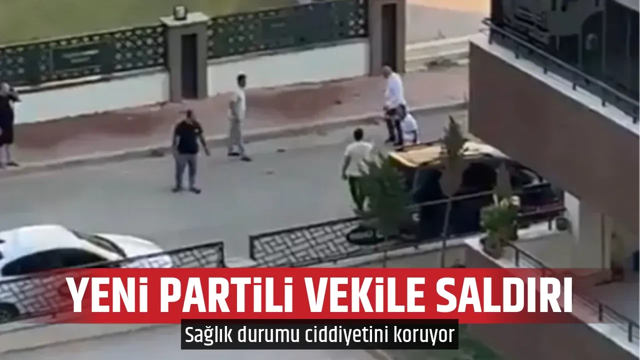 YENİ PARTİLİ VEKİLE SALDIRI