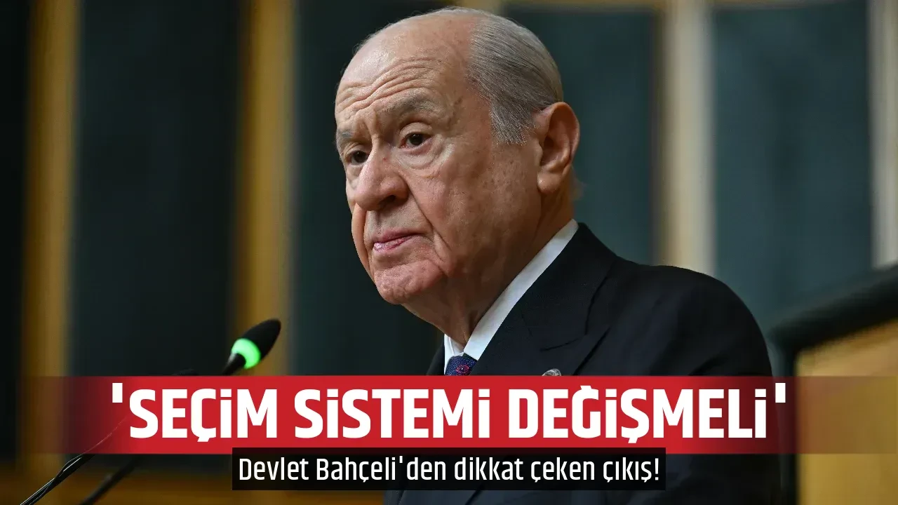 'SEÇİM SİSTEMİ DEĞİŞMELİ' 