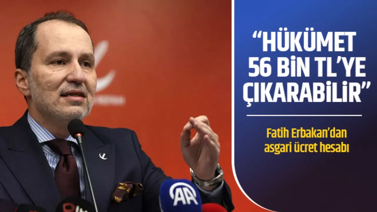 'HÜKÜMET 56 BİN LİRAYA ÇIKARABİLİR'