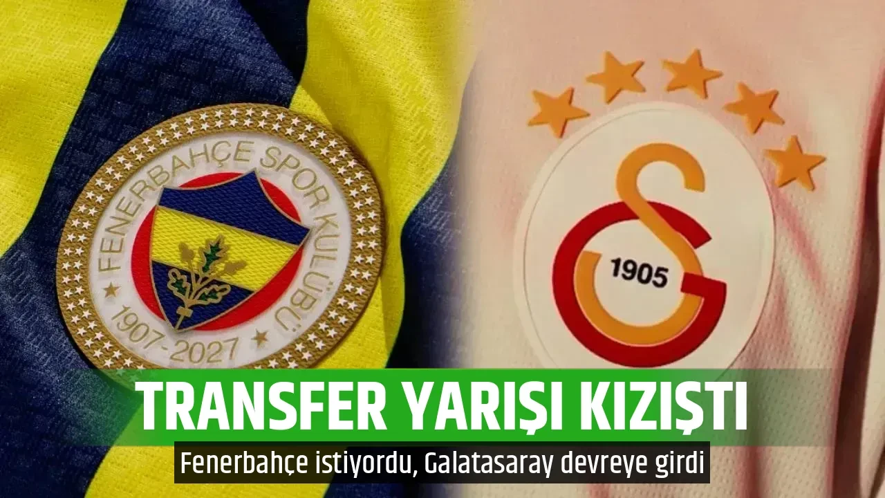 TRANSFER YARIŞI KIZIŞTI