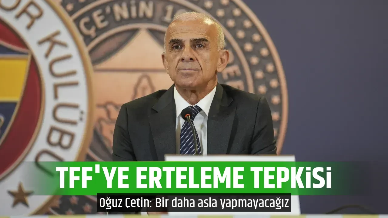 TFF'YE ERTELEME TEPKİSİ