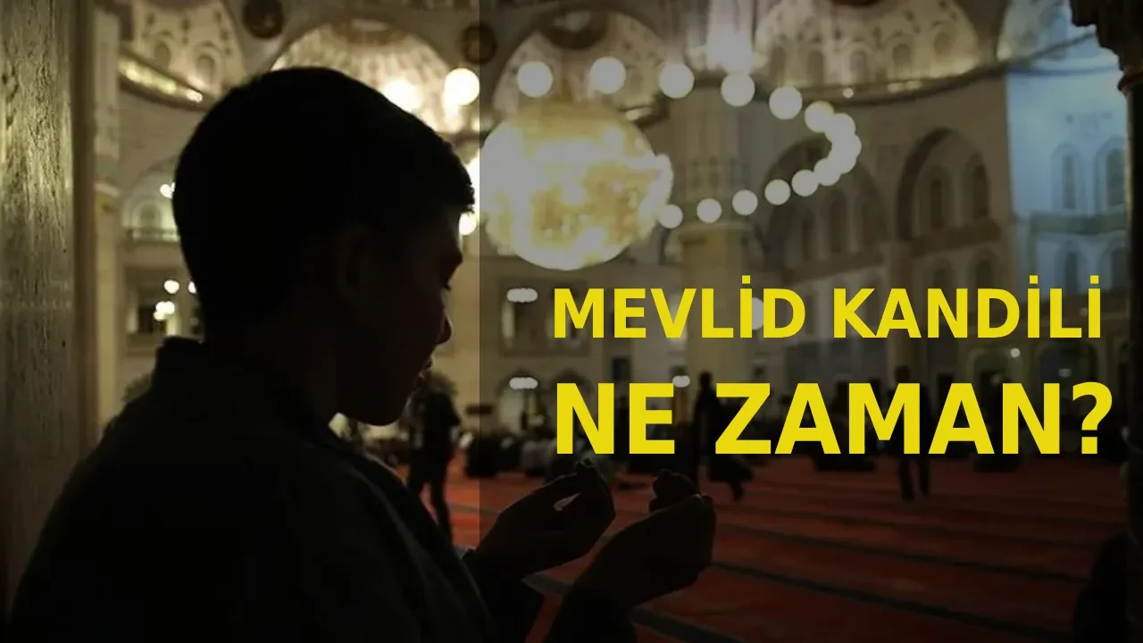 Mevlid Kandili ne zaman 2026? Mevlid Kandili hangi gün, İslam'daki yeri nedir ve niçin kutlama yapılmaktadır?
