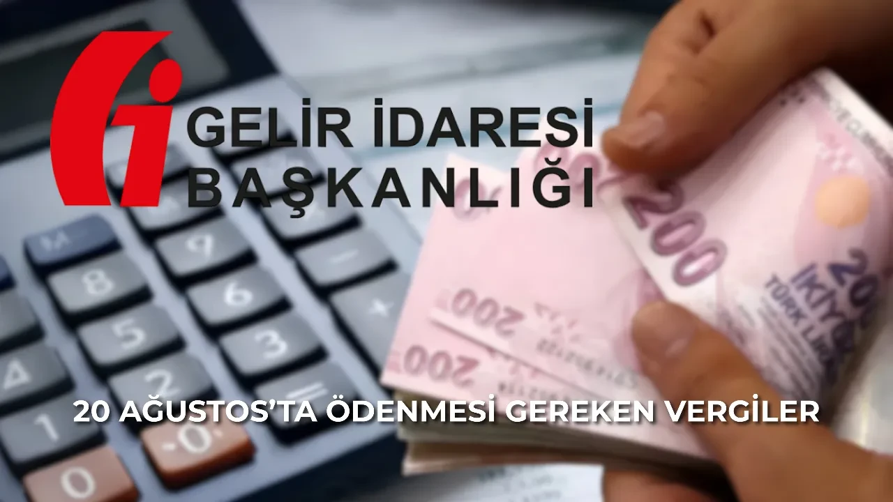 Yarın ödenmesi gerekiyor: Gelir İdaresi Başkanlığı açıkladı, bu 7 vergi için son gün yarın! Hangi vergiler 20 Ağustos'ta ödenecek?