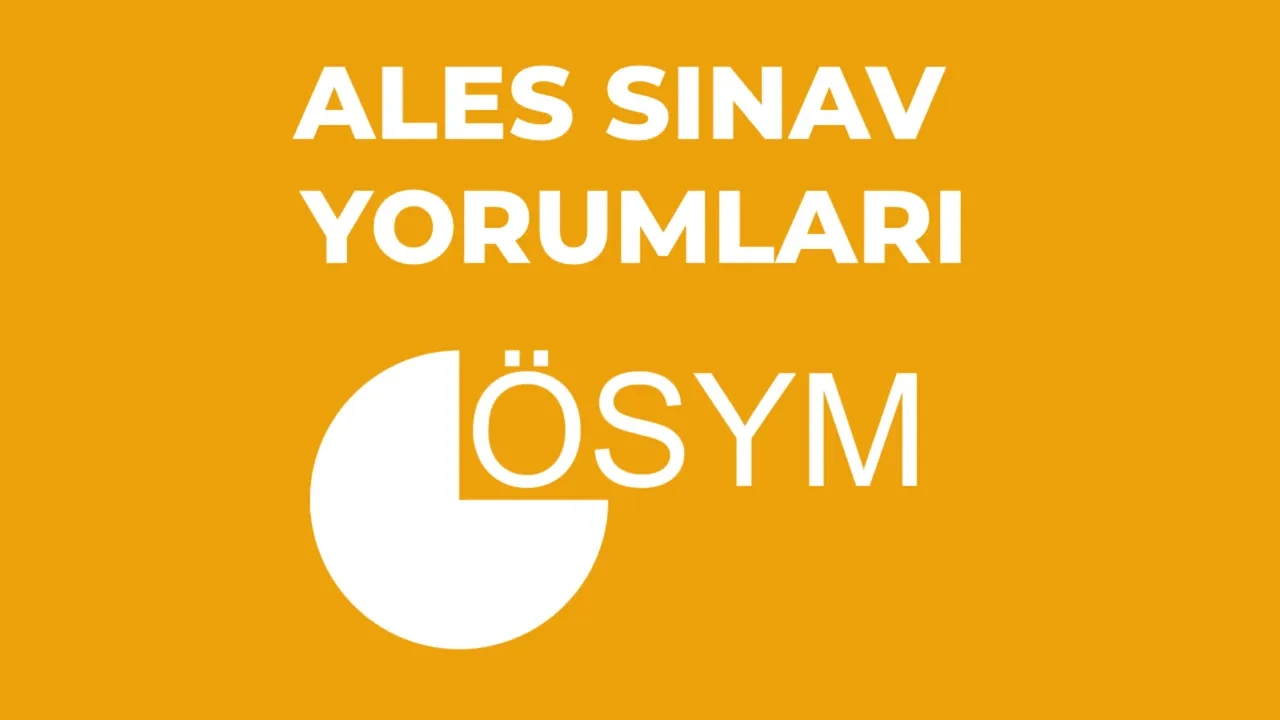 ALES/2 sınav yorumları 2026! (Sözel-Sayısal) ALES sınavı zor muydu, kolay mıydı, nasıldı?