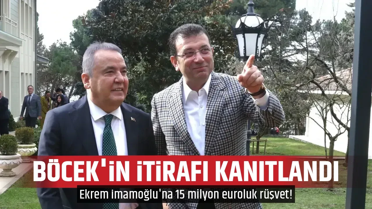 BÖCEK'İN İTİRAFI KANITLANDI