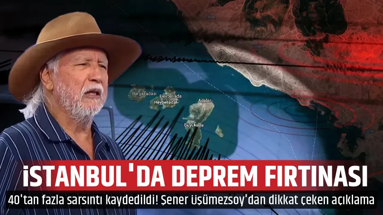İSTANBUL'DA DEPREM FIRTINASI