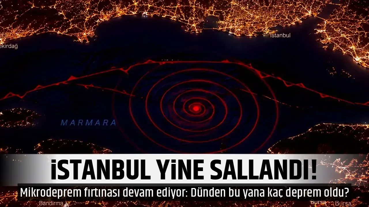 İSTANBUL YİNE SALLANDI!