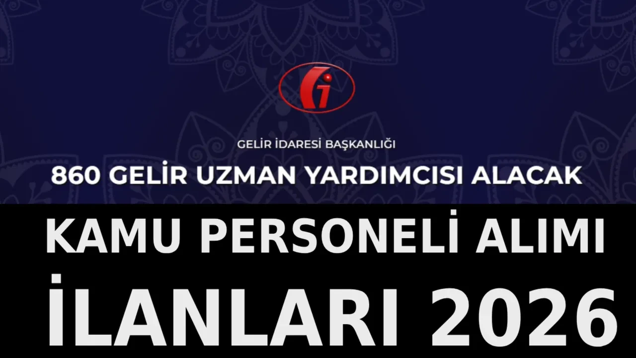 2026 Kamu Personeli Alımı İlanları! Üniversite, belediye, emniyet ve bakanlıklara kaç personel alınacak? KPSS şartı var mı, başvurular ne zaman?