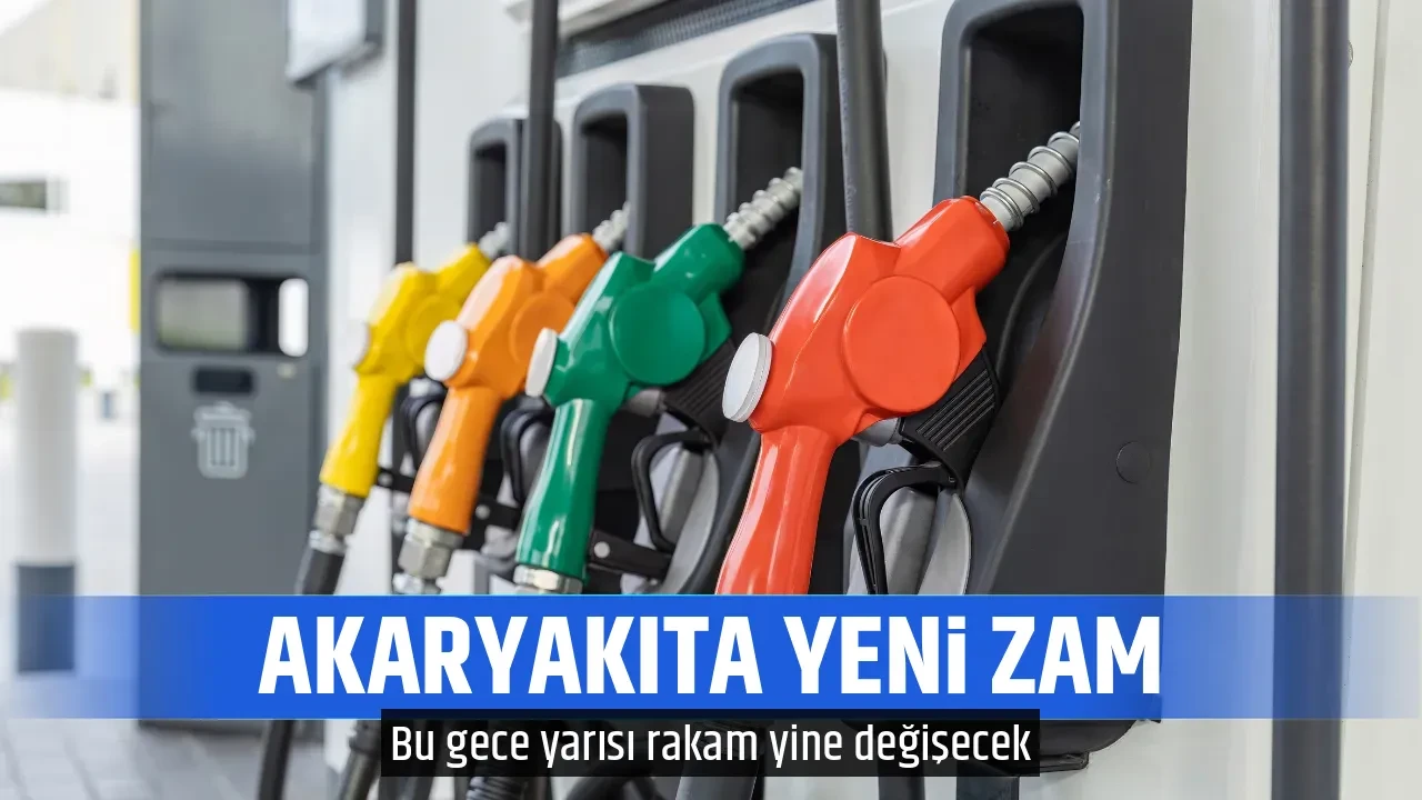 AKARYAKITA YENİ ZAM