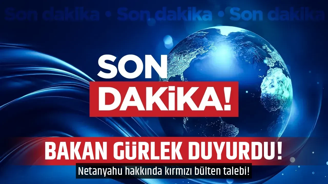 BAKAN GÜRLEK DUYURDU! 