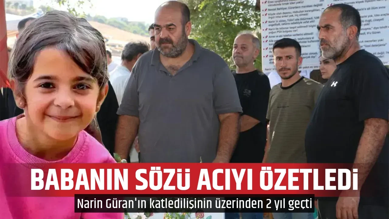 BABANIN SÖZÜ ACIYI ÖZETLEDİ