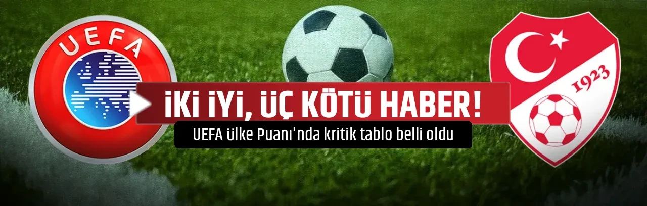 İKİ İYİ, ÜÇ KÖTÜ HABER!