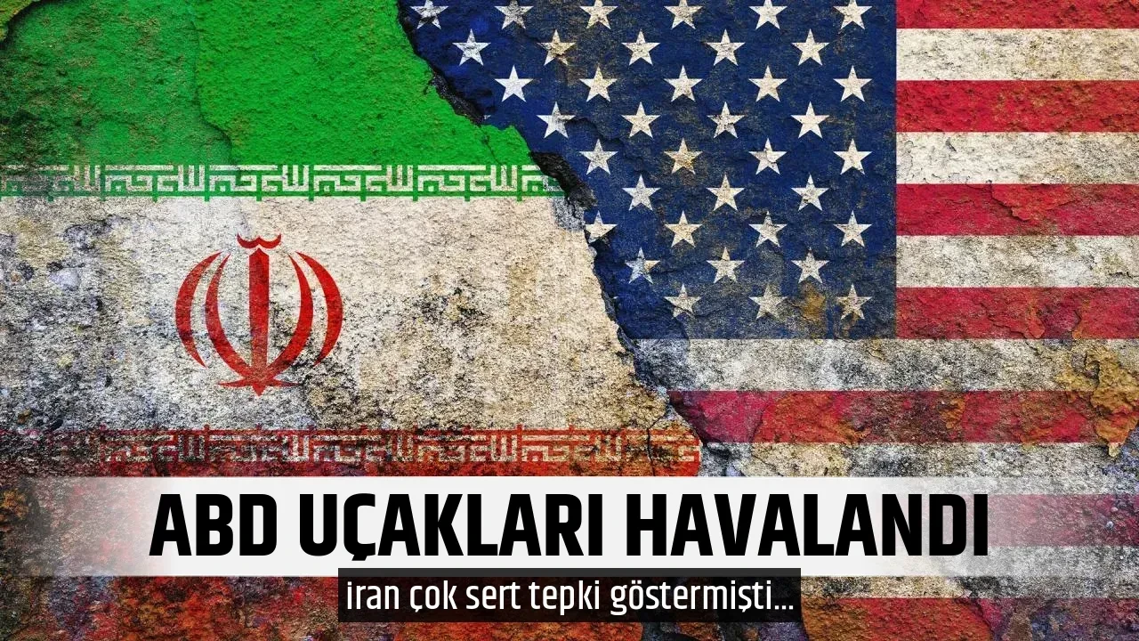 ABD UÇAKLARI HAVALANDI