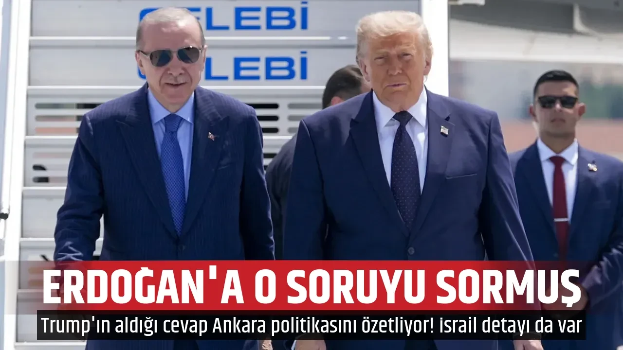 ERDOĞAN'A O SORUYU SORMUŞ