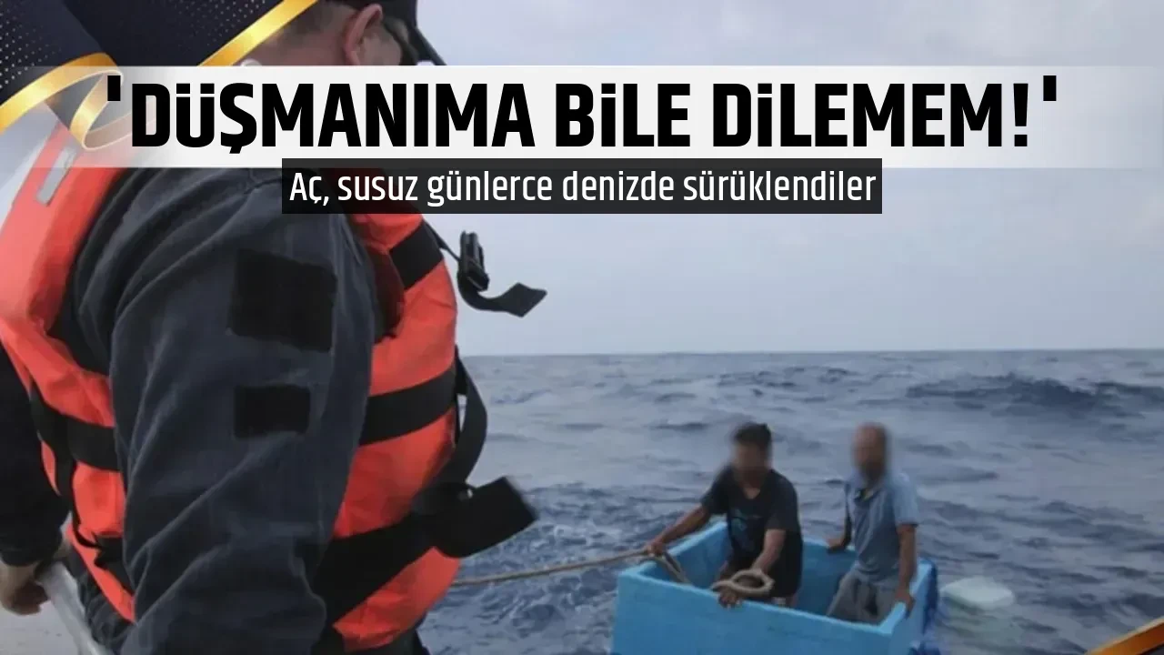 'DÜŞMANIMA BİLE DİLEMEM!'