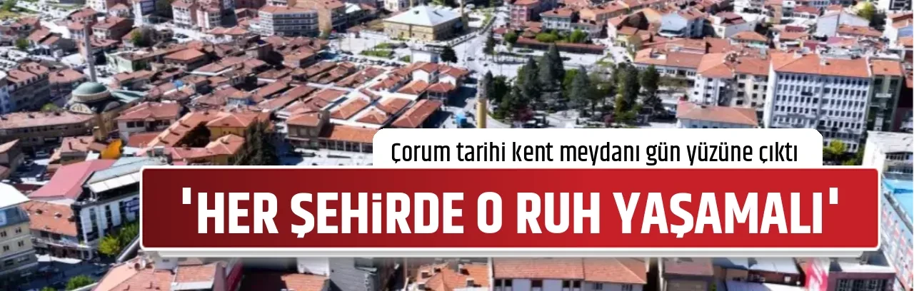 'HER ŞEHİRDE O RUH YAŞAMALI'