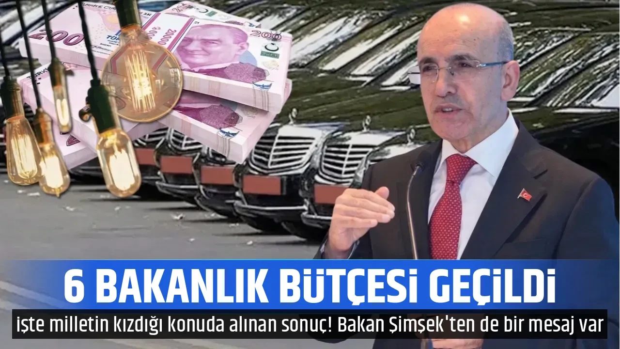 6 BAKANLIK BÜTÇESİ GEÇİLDİ