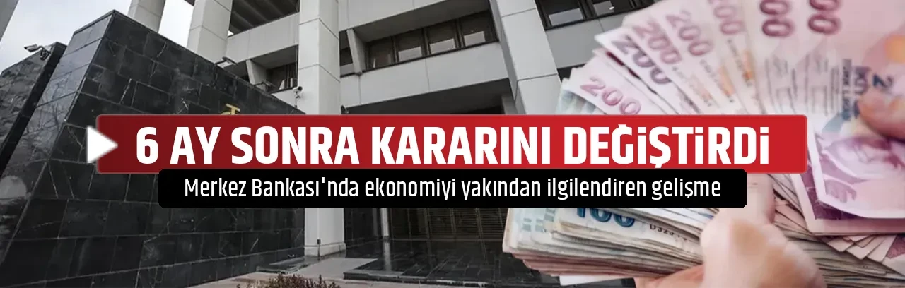 6 AY SONRA KARARINI DEĞİŞTİRDİ