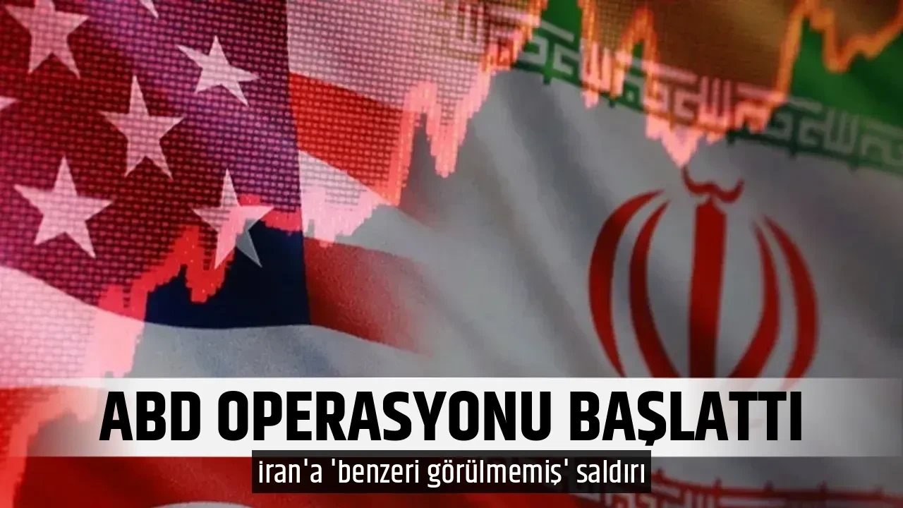 ABD OPERASYONU BAŞLATTI