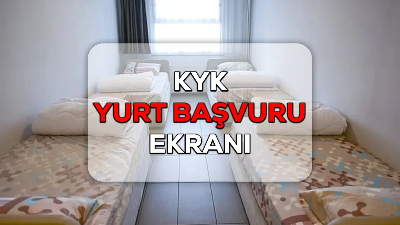 KYK yurt başvuruları ne zaman, saat kaçta? e-Devlet 2026 KYK yurt başvurusu başlıyor