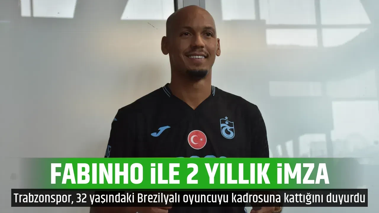 FABINHO İLE 2 YILLIK İMZA