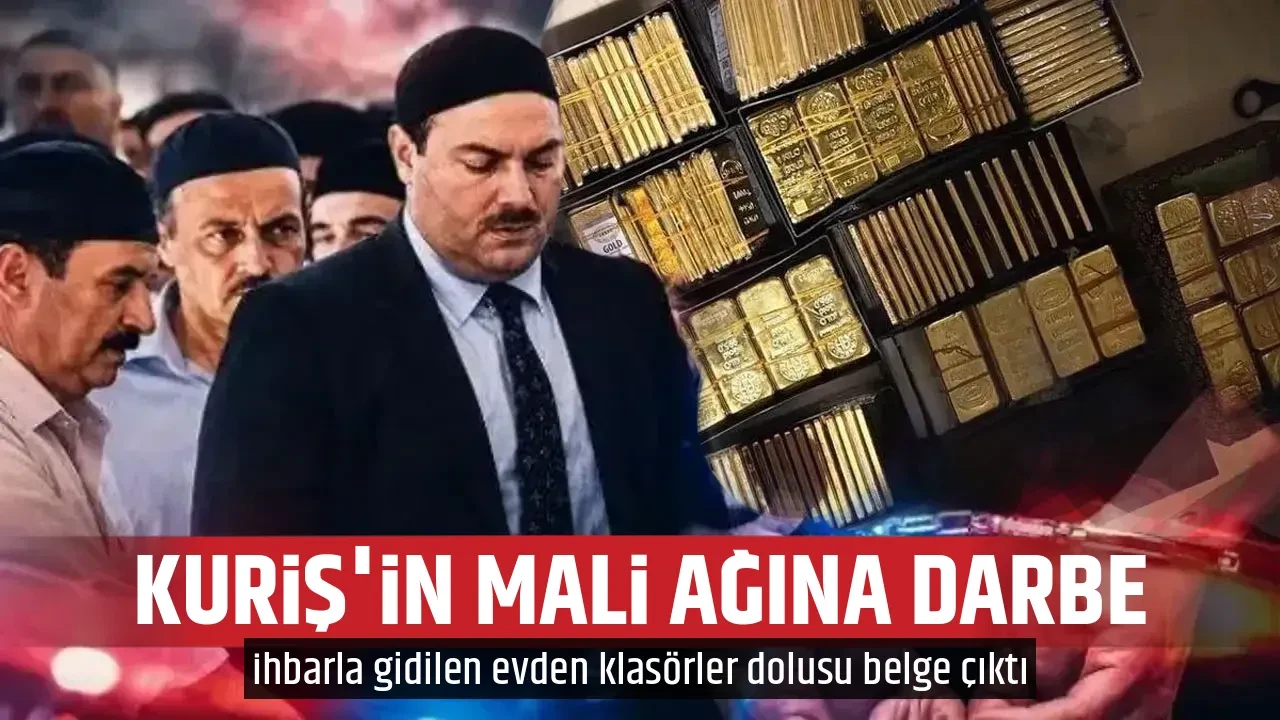 KURİŞ'İN MALİ AĞINA DARBE