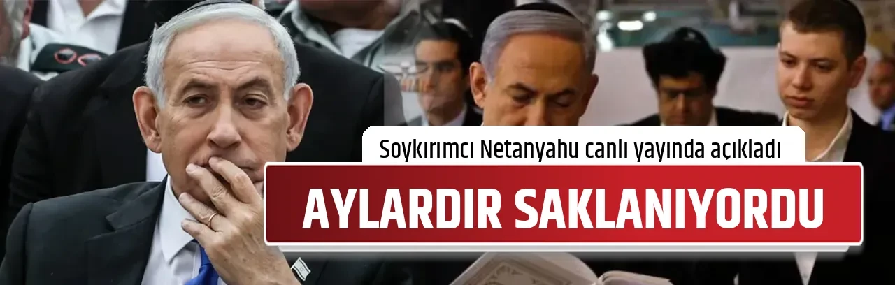 AYLARDIR SAKLANIYORDU