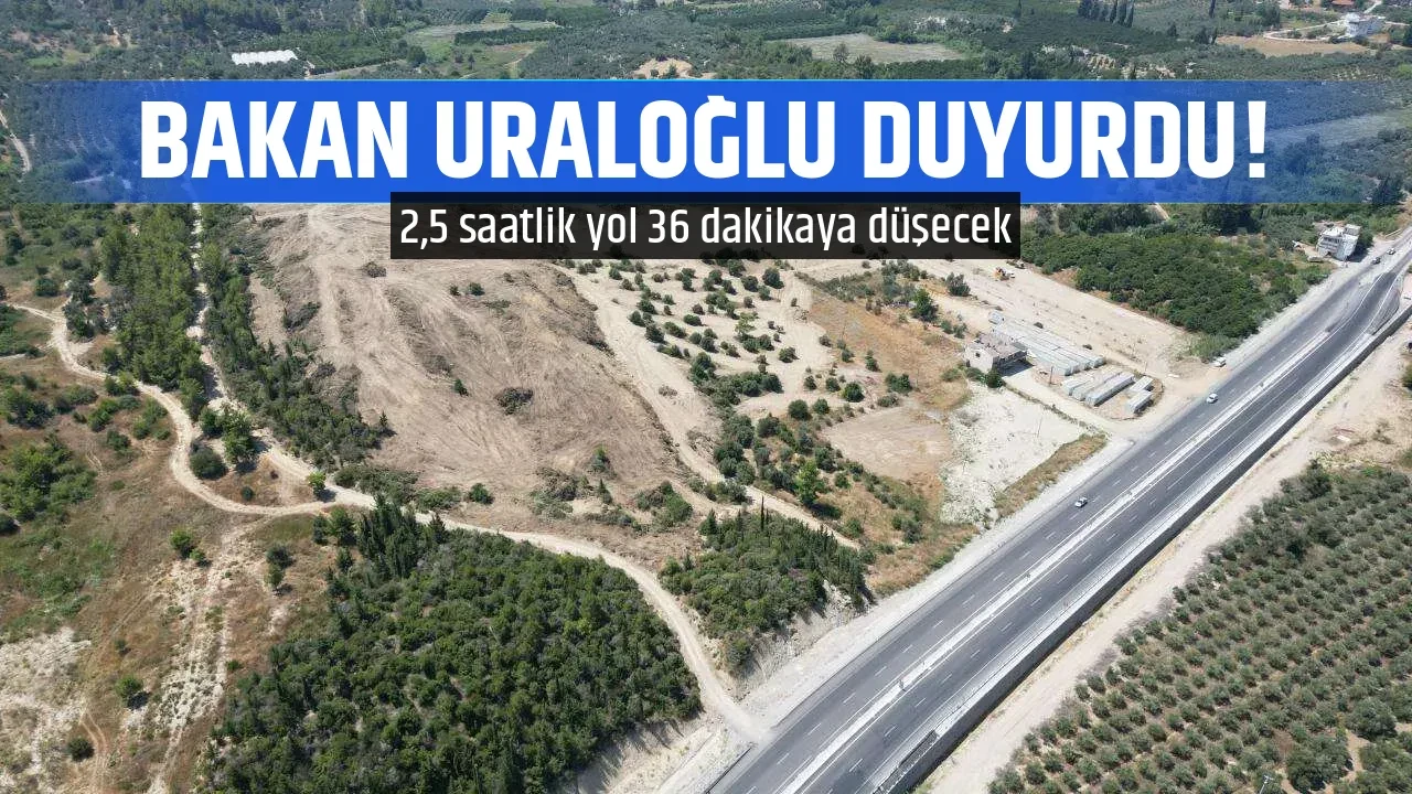 BAKAN URALOĞLU DUYURDU!