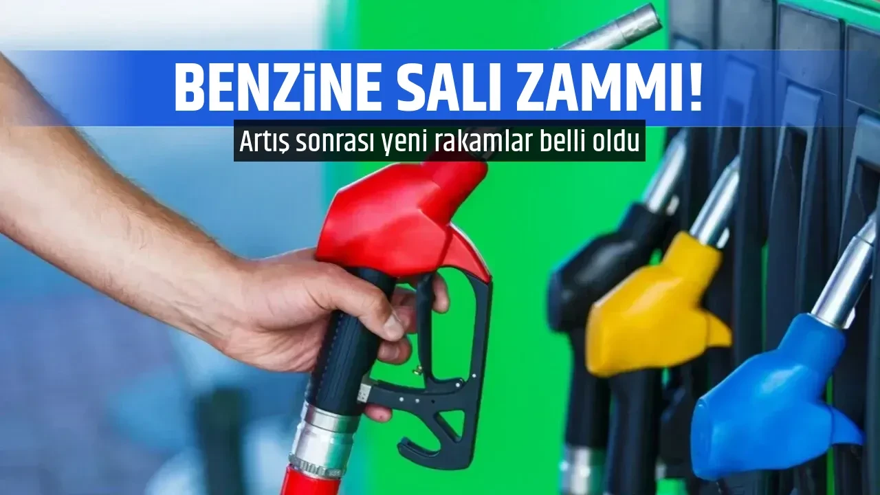BENZİNE SALI ZAMMI! 