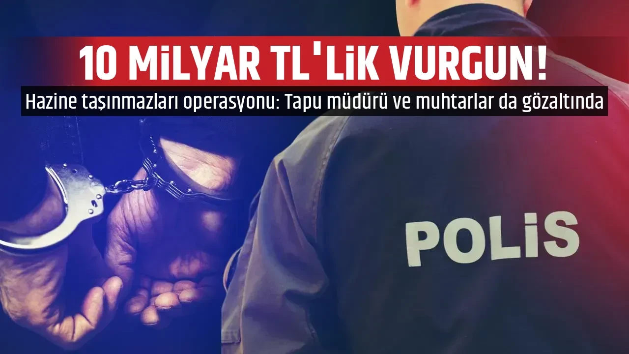 10 MİLYAR TL'LİK VURGUN!