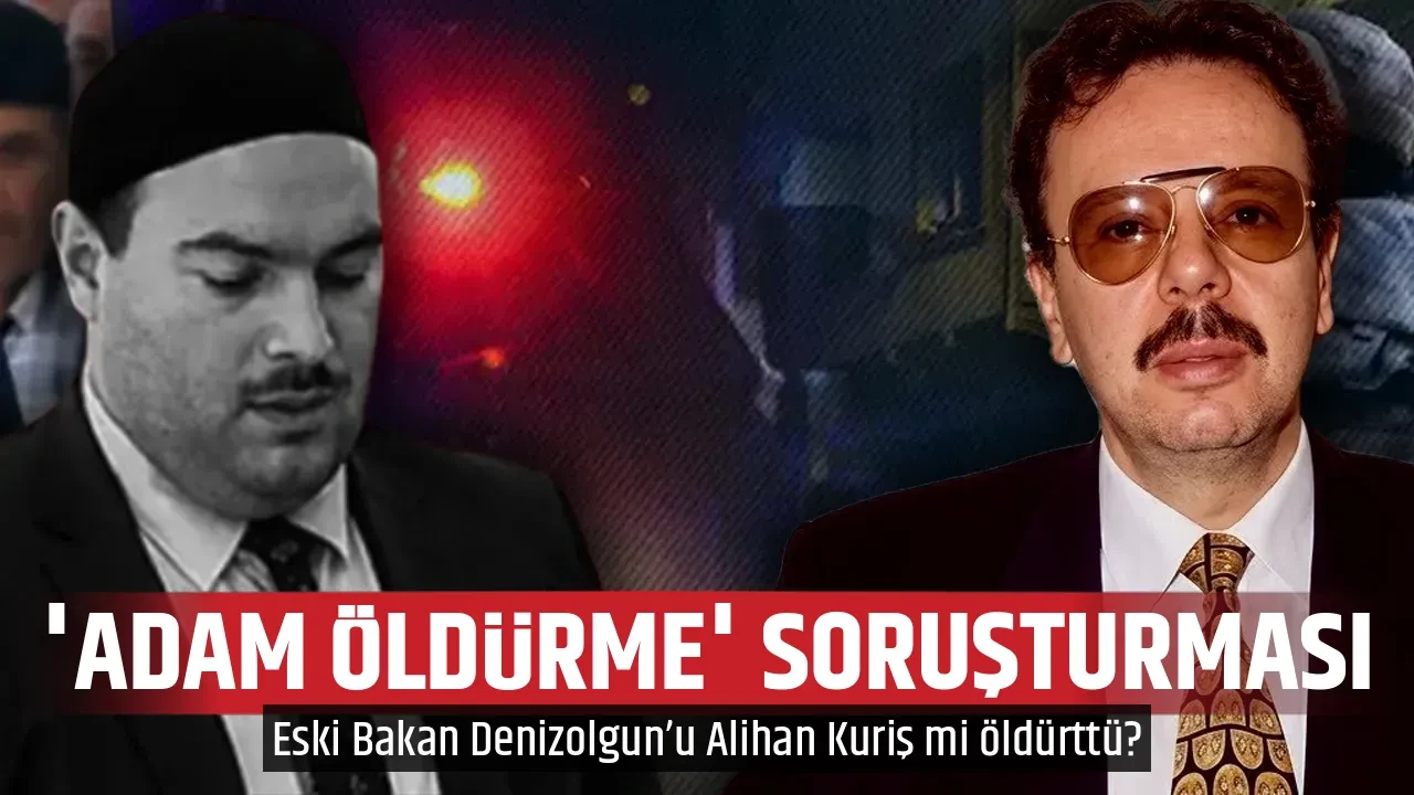 'ADAM ÖLDÜRME' SORUŞTURMASI