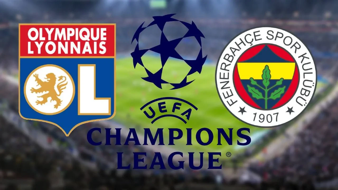CANLI MAÇ ANLATIMI | Lyon Fenerbahçe Şampiyonlar Ligi play-off turu rövanş