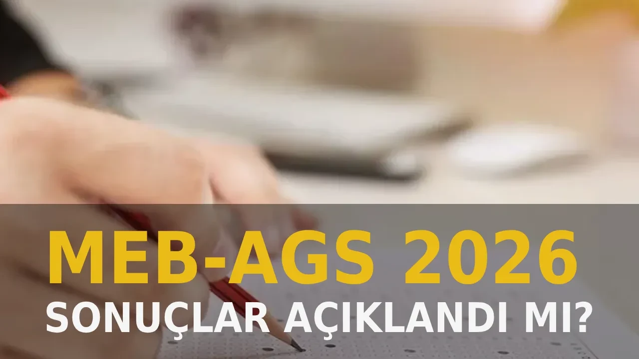 MEB AGS 2026 sonuçları açıklandı mı, ne zaman açıklanacak? ÖSYM AGS 2026 sınav sonucu sorgulama ekranı...