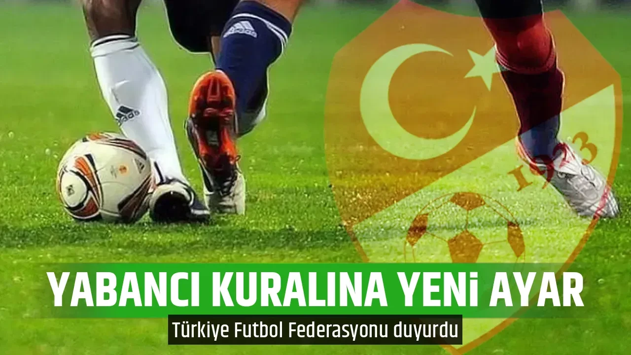 YABANCI KURALINA YENİ AYAR