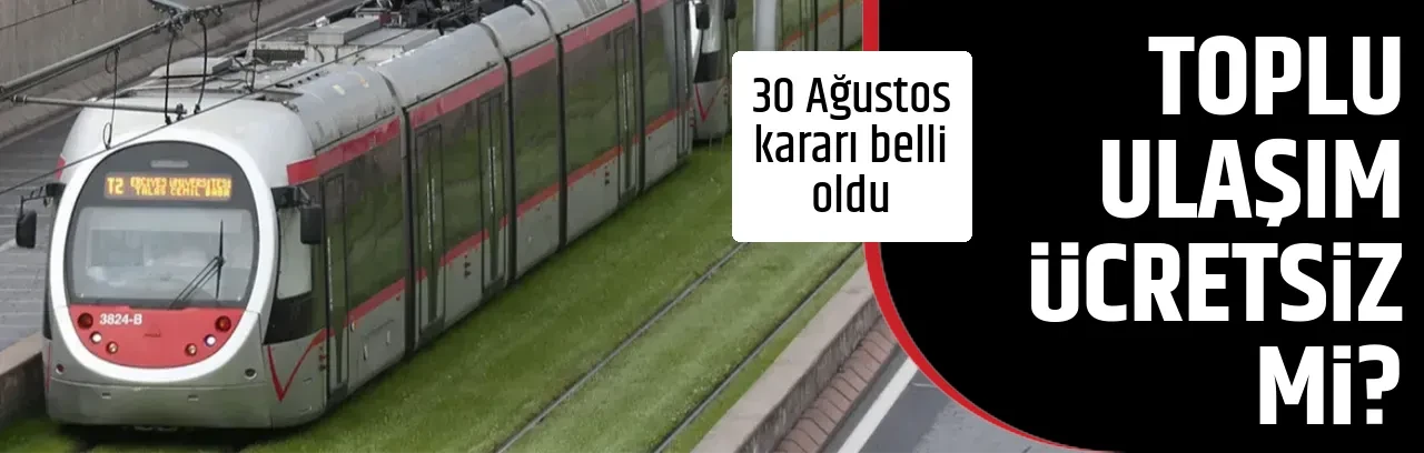 TOPLU ULAŞIM ÜCRETSİZ Mİ?