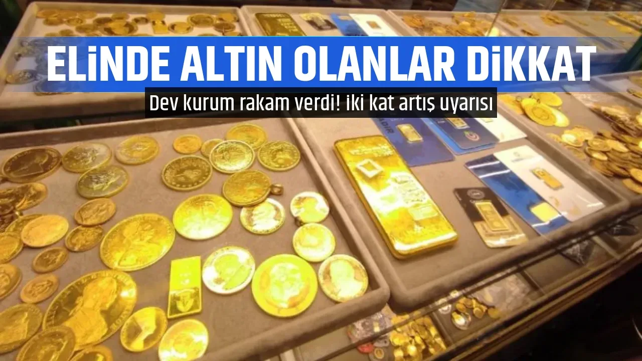 ELİNDE ALTIN OLANLAR DİKKAT
