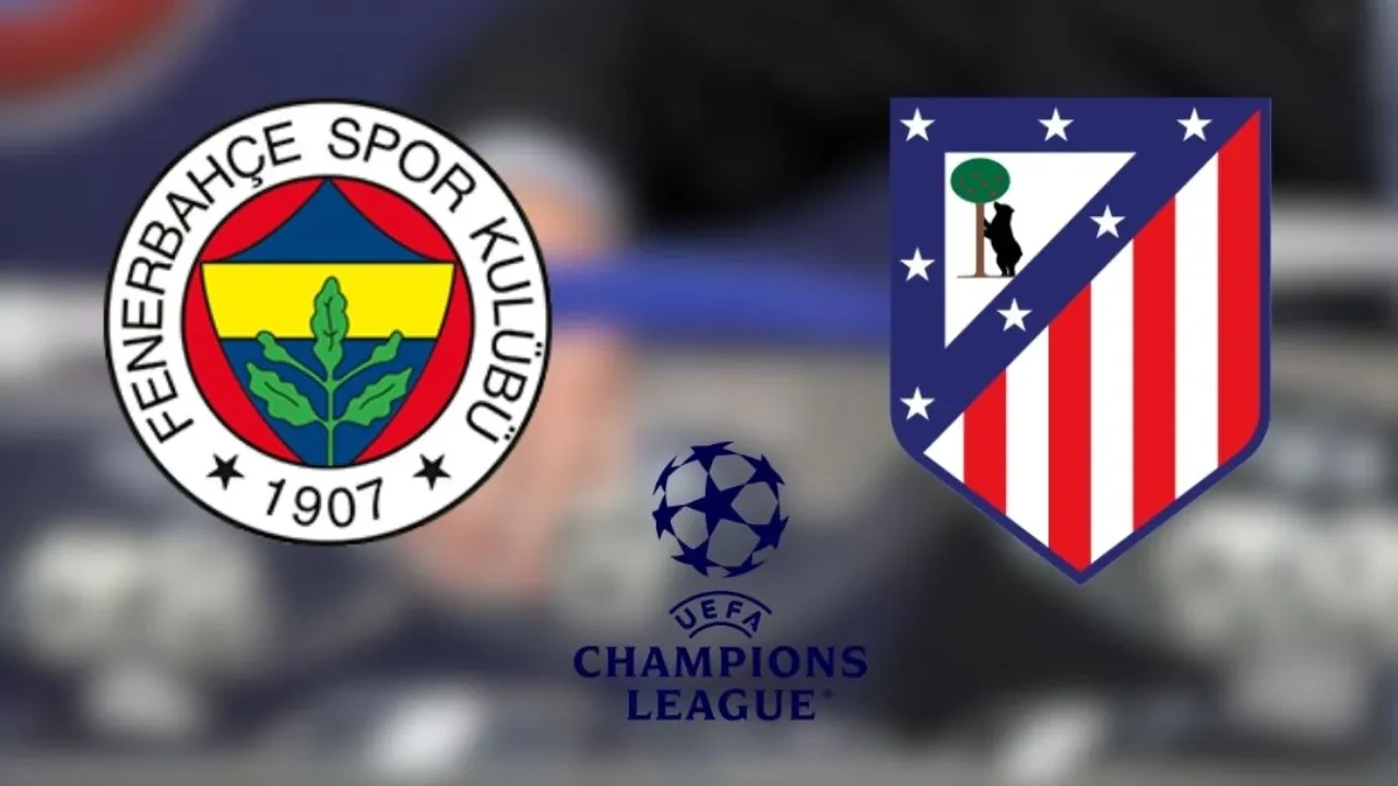 Fenerbahçe Atletico Madrid maçı ne zaman? 2026 Fener rakibi Atletico Madrid Şampiyonlar Ligi karnesi