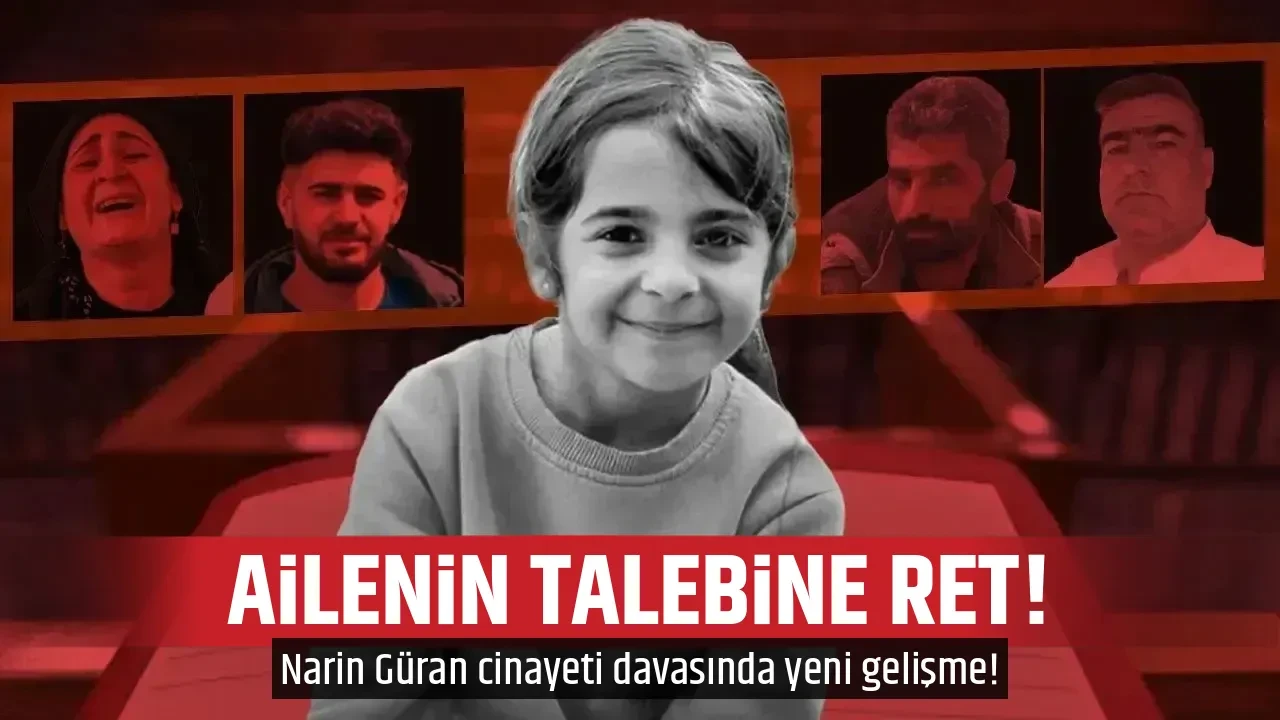 AİLENİN TALEBİNE RET!