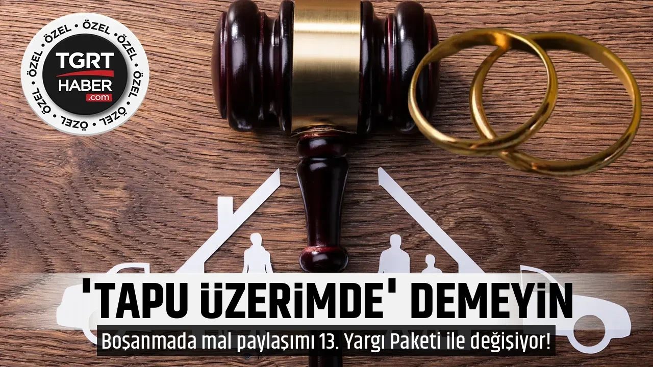 'TAPU ÜZERİMDE' DEMEYİN