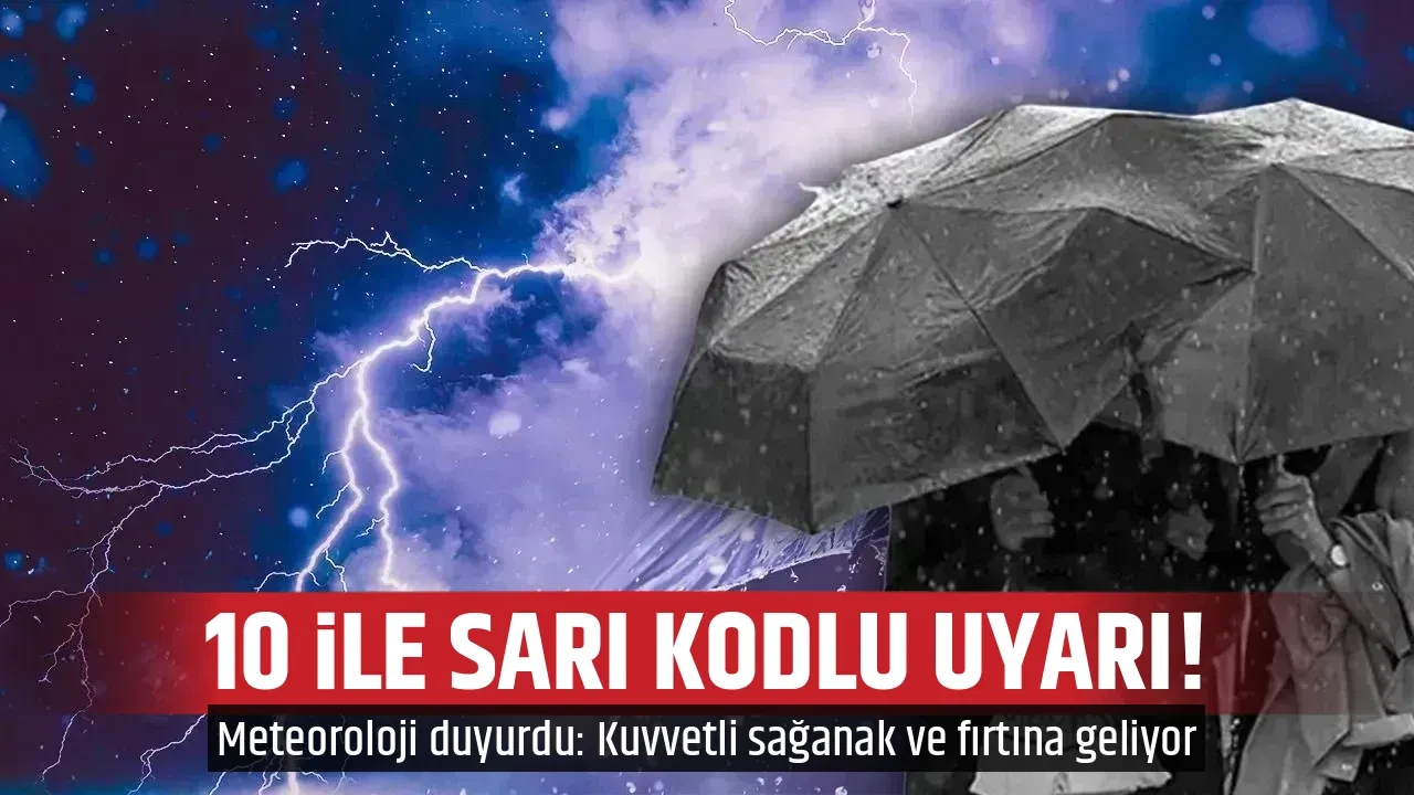10 İLE SARI KODLU UYARI!