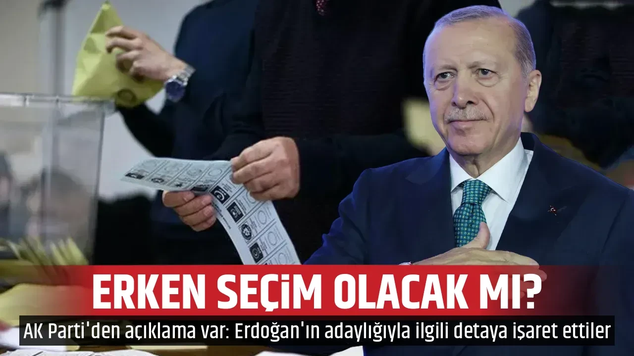 ERKEN SEÇİM OLACAK MI?