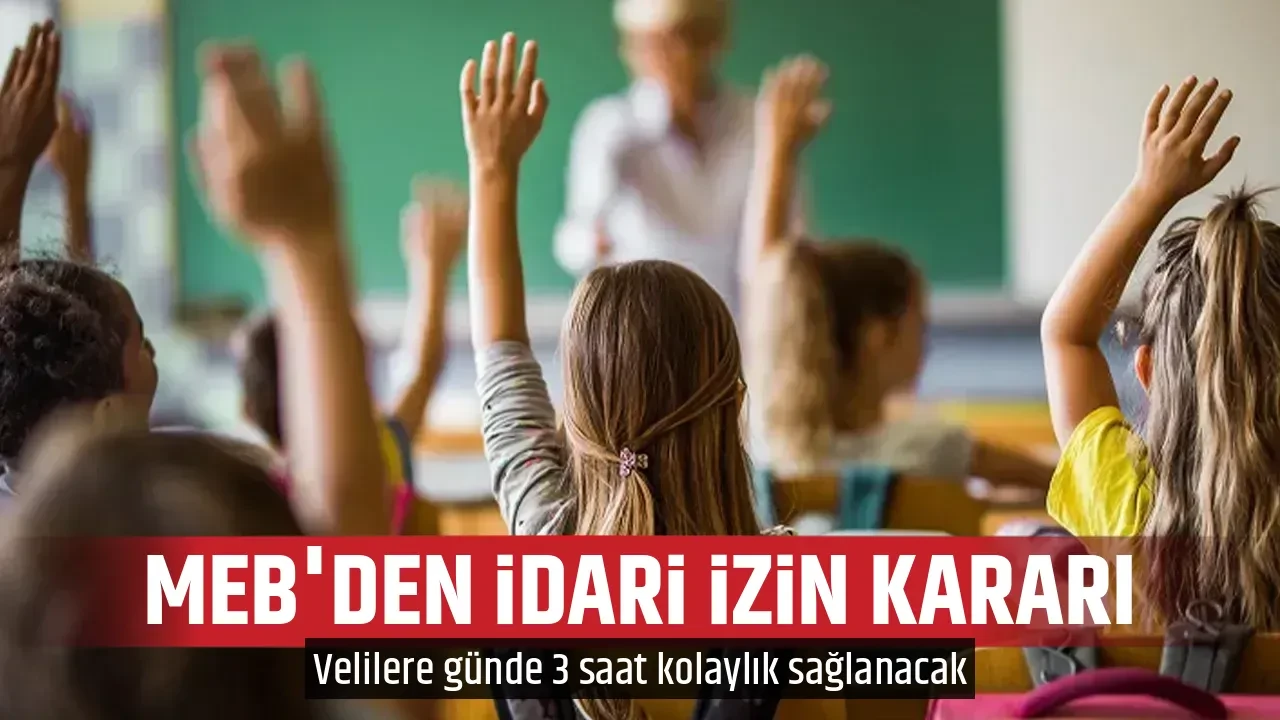 MEB'DEN İDARİ İZİN KARARI