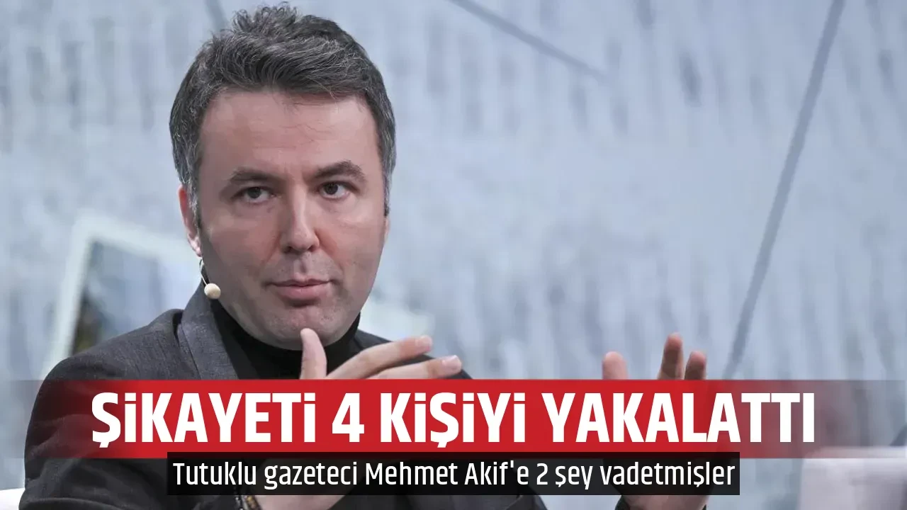 ŞİKAYETİ 4 KİŞİYİ YAKALATTI